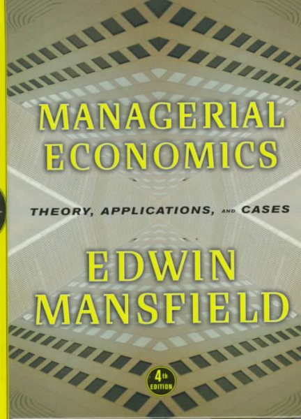 Managerial Economics: Theory, Applications, and Cases cover