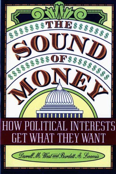 The Sound of Money: How Political Interests Get What They Want cover