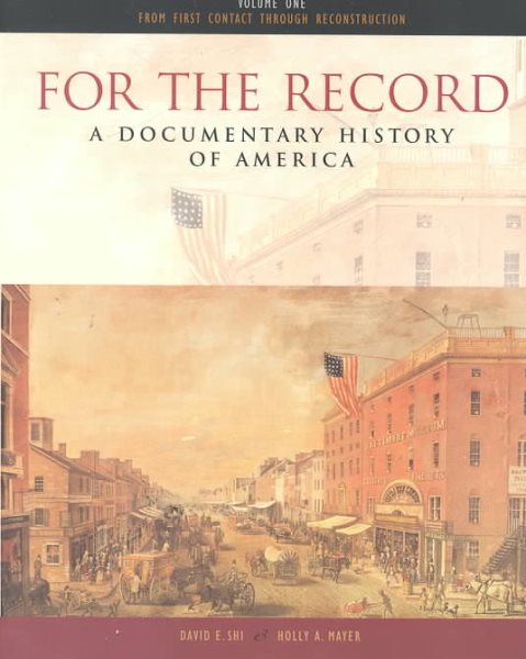 For the Record: A Documentary History of America : From Contact Through Reconstruction cover