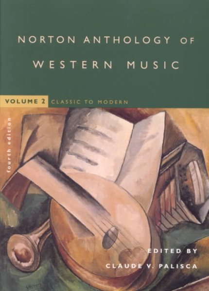 The Norton Anthology of Western Music, Vol. 2: Classic to Modern, 4th Edition cover