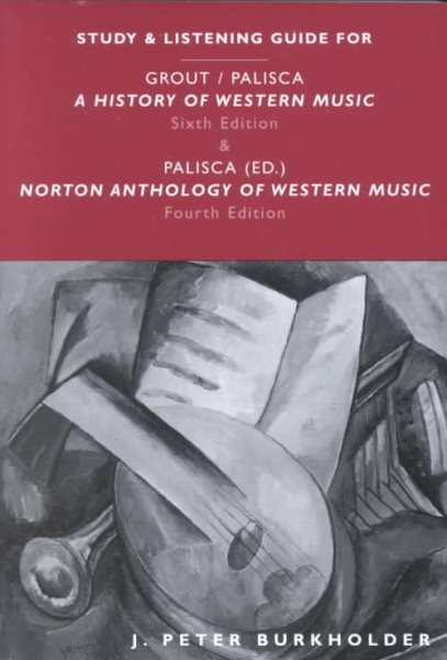 Study and Listening Guide for a History of Western Music (6th): And Norton Anthology of Western Music (4th) cover