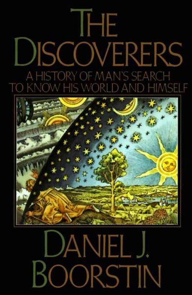 The Discoverers: A History of Man's Search to Know His World and Himself cover