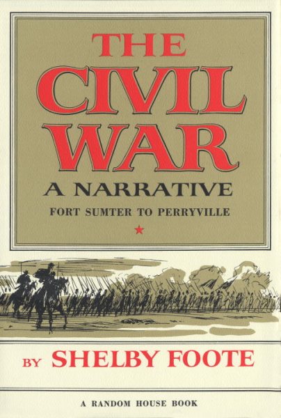 The Civil War: A Narrative: Fort Sumter to Perryville (Vol. I) cover