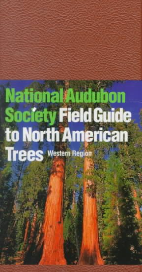 National Audubon Society Field Guide to North American Trees--W: Western Region (National Audubon Society Field Guides) cover