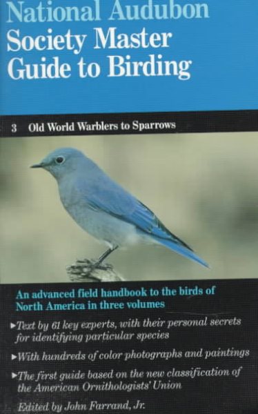 The Audubon Society Master Guide to Birding, Vol. 3: Old-World Warblers-Sparrows cover