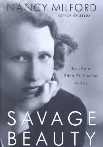 Savage Beauty: The Life of Edna St. Vincent Millay cover