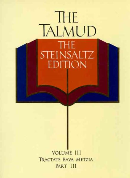 The Talmud, Vol. 3: Tractate Bava Metzia, Part 3, the Steinsaltz Editon (English and Hebrew Edition) cover