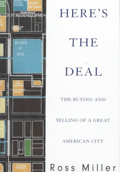 Here's the Deal: The Buying and Selling of a Great American City cover