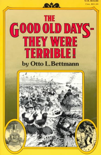 The Good Old Days: They Were Terrible! cover