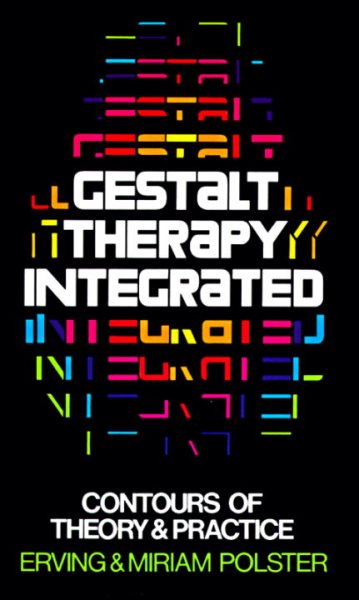 Gestalt Therapy Integrated: Contours of Theory & Practice cover