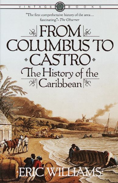 From Columbus to Castro: The History of the Caribbean 1492-1969 cover