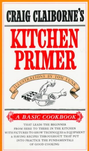 Craig Claiborne's Kitchen Primer (Basic Cookbook)