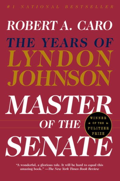 Master Of The Senate: The Years of Lyndon Johnson cover