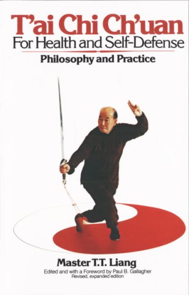 T'ai Chi Ch'uan for Health and Self-Defense: Philosophy and Practice cover