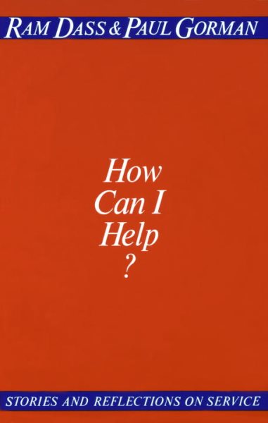 How Can I Help?: Stories and Reflections on Service cover