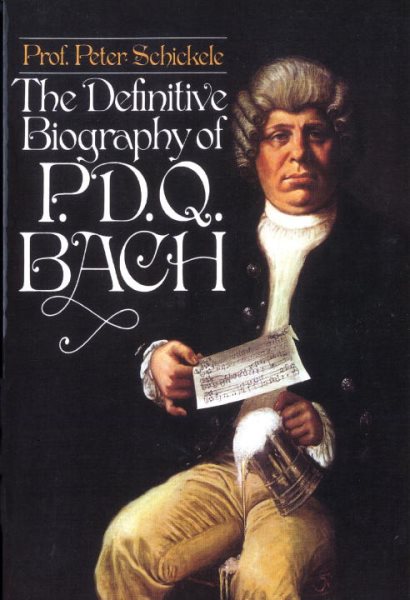 The Definitive Biography of P.D.Q. Bach cover