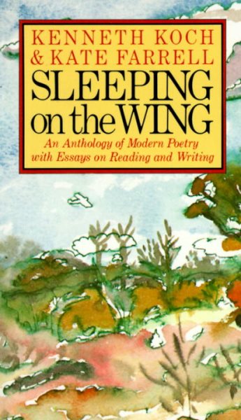 Sleeping on the Wing: An Anthology of Modern Poetry with Essays on Reading and Writing cover