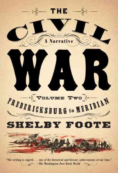 The Civil War: A Narrative: Volume 2: Fredericksburg to Meridian cover