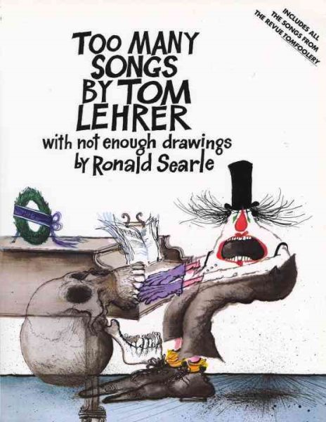 Too Many Songs by Tom Lehrer with Not Enough Drawings by Ronald Searle cover