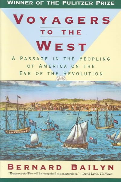 Voyagers to the West: A Passage in the Peopling of America on the Eve of the Revolution cover