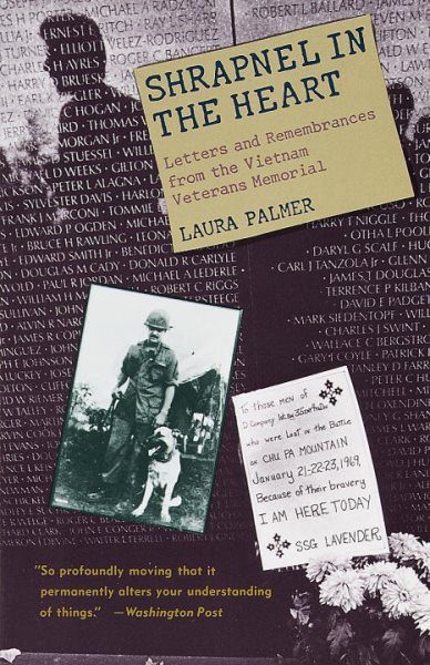 Shrapnel in the Heart: Letters and Remembrances from the Vietnam Veterans Memorial cover
