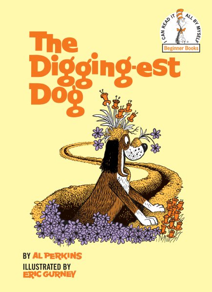 The Digging-Est Dog (Beginner Books(R)) cover