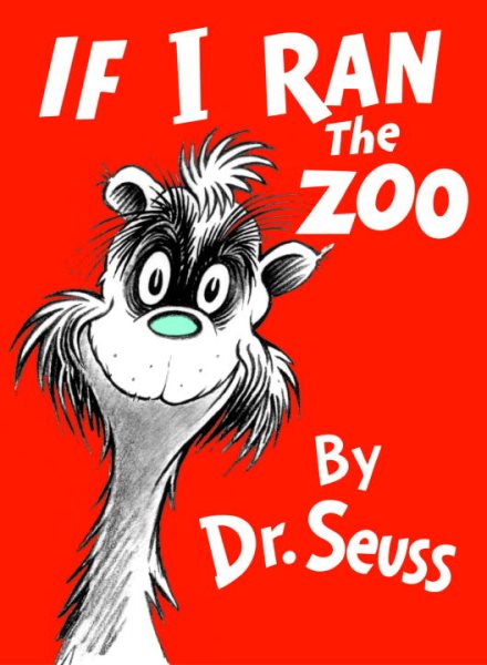 If I Ran the Zoo (Classic Seuss) cover