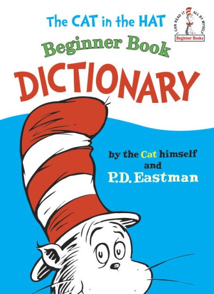 The Cat in the Hat Beginner Book Dictionary (I Can Read It All by Myself Beginner Books) cover