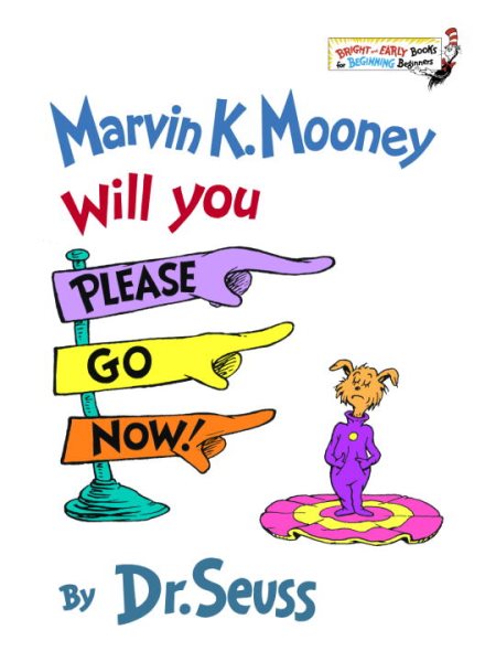 Marvin K. Mooney Will You Please Go Now! (Bright and Early Books for Beginning Beginners) cover