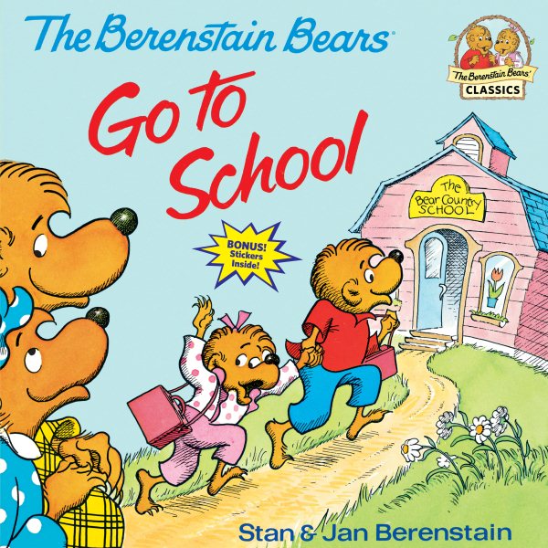 The Berenstain Bears Go to School (First Time Books(R)) cover