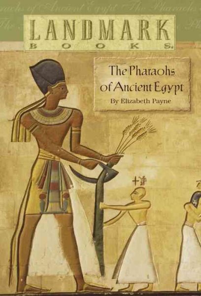 The Pharaohs of Ancient Egypt (Landmark Books) cover