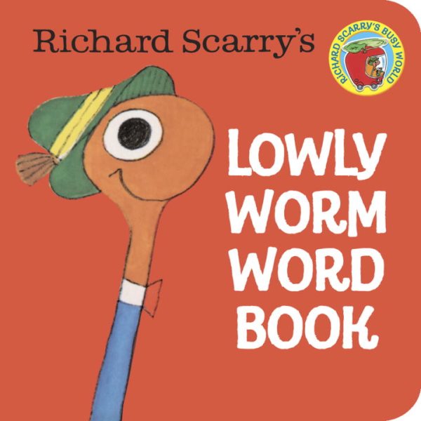 Richard Scarry's Lowly Worm Word Book (A Chunky Book(R)) cover