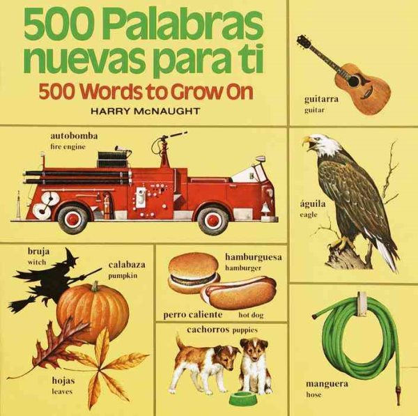500 Palabras Nuevas Para Ti/500 Words to Grow on (Bilingual Picturebacks) (English and Spanish Edition) cover