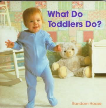 What Do Toddlers Do? cover
