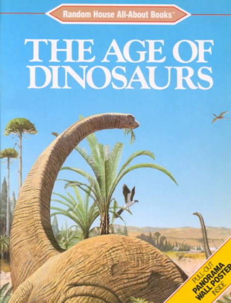 AGE OF DINOSAURS (Random House All-about Books)