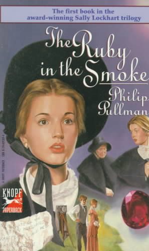 The Ruby in the Smoke: A Sally Lockhart Mystery cover