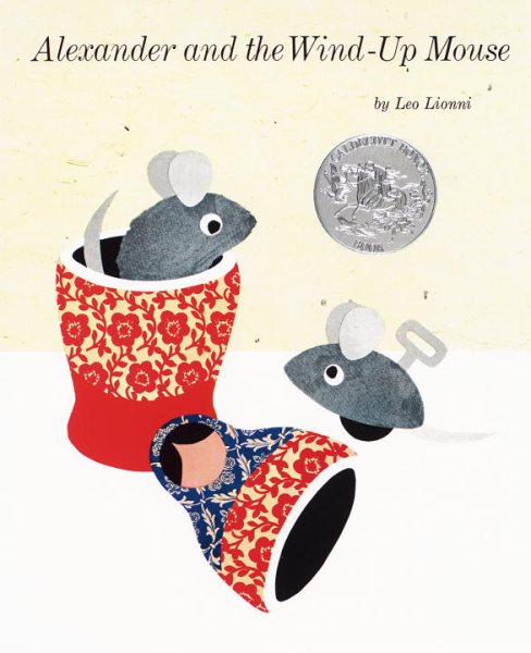 Alexander and the Wind-Up Mouse: (Reissue; Caldecott Honor Book) cover