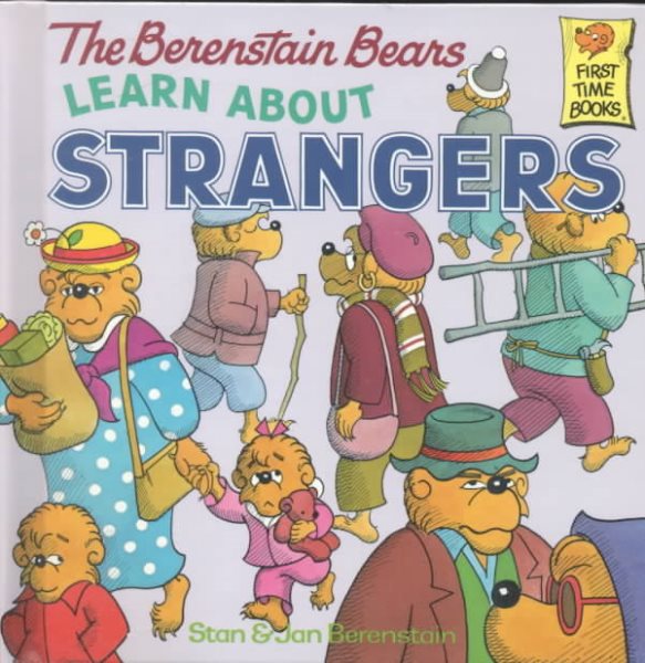 The Berenstain Bears Learn About Strangers (First Time Books(R)) cover