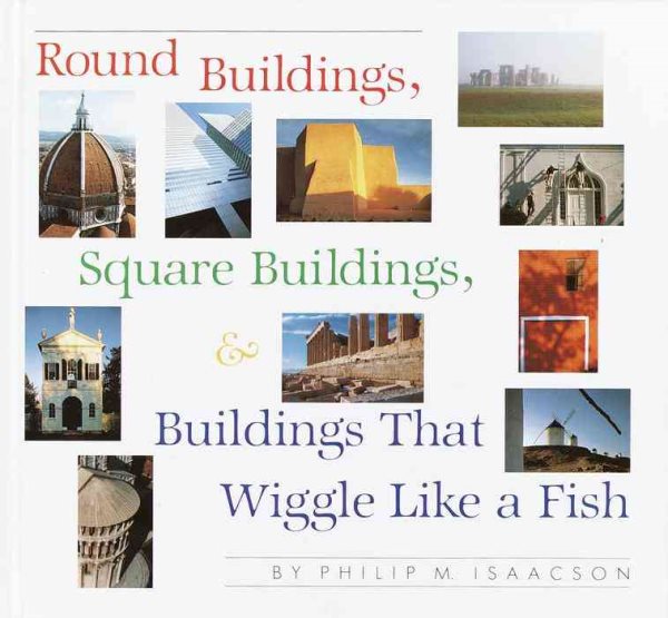 Round Buildings, Square Buildings, and Buildings That Wiggle Like a Fish cover
