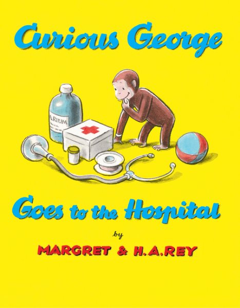 Curious George Goes To The Hospital cover