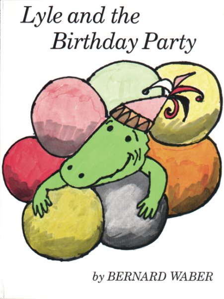 Lyle and the Birthday Party (Lyle the Crocodile) cover