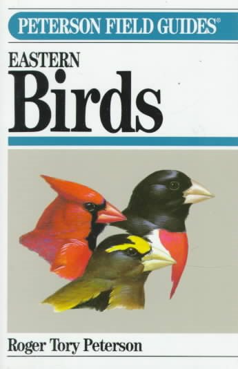 A Field Guide to the Birds: A Completely New Guide to All the Birds of Eastern and Central North America (The Peterson field guide series ; 1) cover