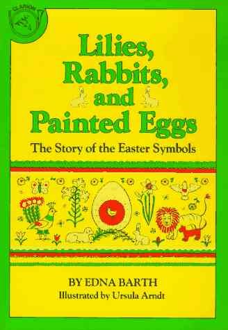 Lilies, Rabbits and Painted Eggs: The Story of the Easter Symbols cover