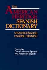 The American Heritage Spanish Dictionary: Spanish/English: Enlgish/Spanish cover