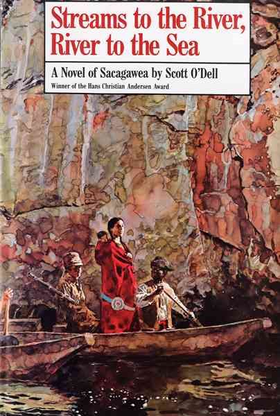 Streams to the River, River to the Sea: A Novel of Sacagawea cover
