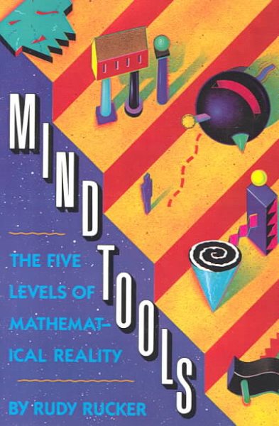 Mind Tools: The Five Levels of Mathematical Reality cover