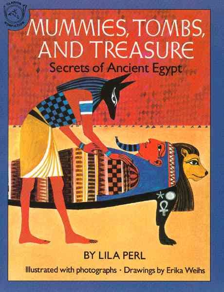 Mummies, Tombs, And Treasure: Secrets of Ancient Egypt cover