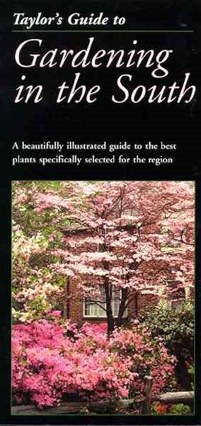 Taylor's Guide to Gardening in the South (Taylor's Weekend Gardening Guides) cover