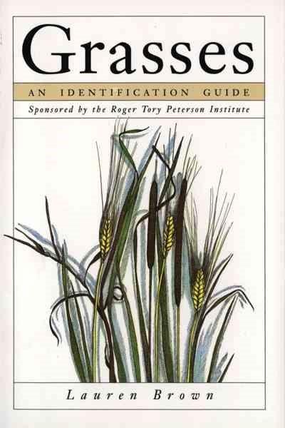 Grasses: An Identification Guide (Sponsored by the Roger Tory Peterson Institute) cover