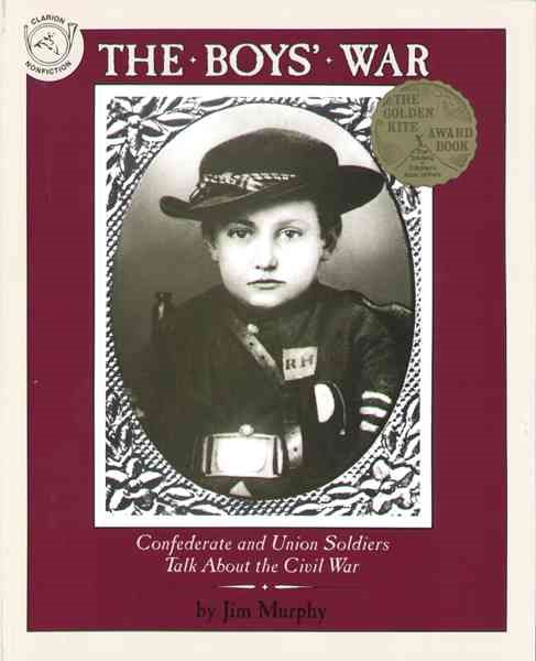 The Boys' War: Confederate and Union Soldiers Talk About the Civil War cover